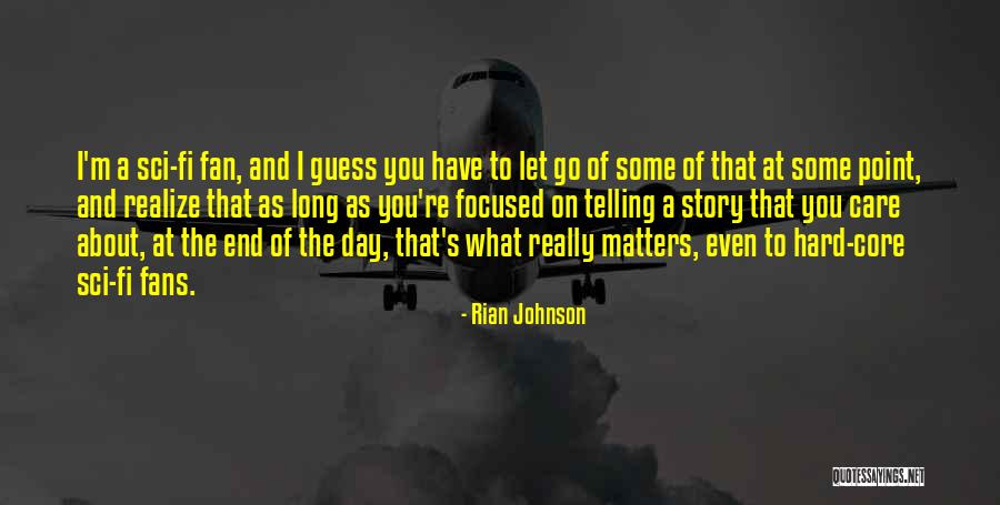Schairer Bros Quotes By Rian Johnson Schairer Bros Quotes By Rian Johnson