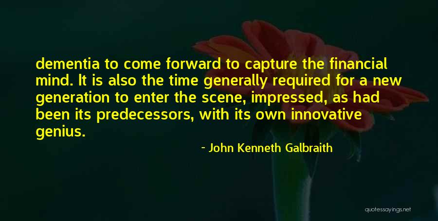 Schalock 2007 Quotes By John Kenneth Galbraith Schalock 2007 Quotes By John Kenneth Galbraith