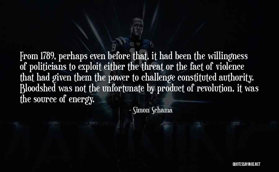 Schama Power Quotes By Simon Schama Schama Power Quotes By Simon Schama