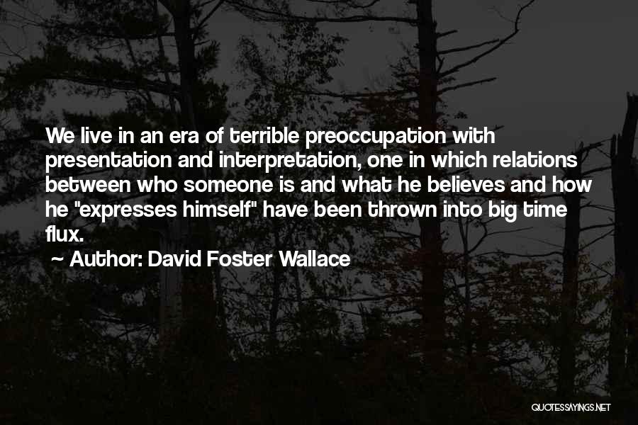 Schamp Residential Quotes By David Foster Wallace