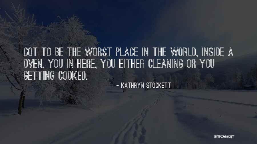 Schanberg Havana Quotes By Kathryn Stockett Schanberg Havana Quotes By Kathryn Stockett