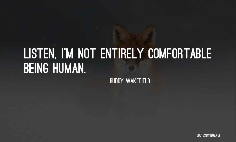 Schanberger Quotes By Buddy Wakefield Schanberger Quotes By Buddy Wakefield