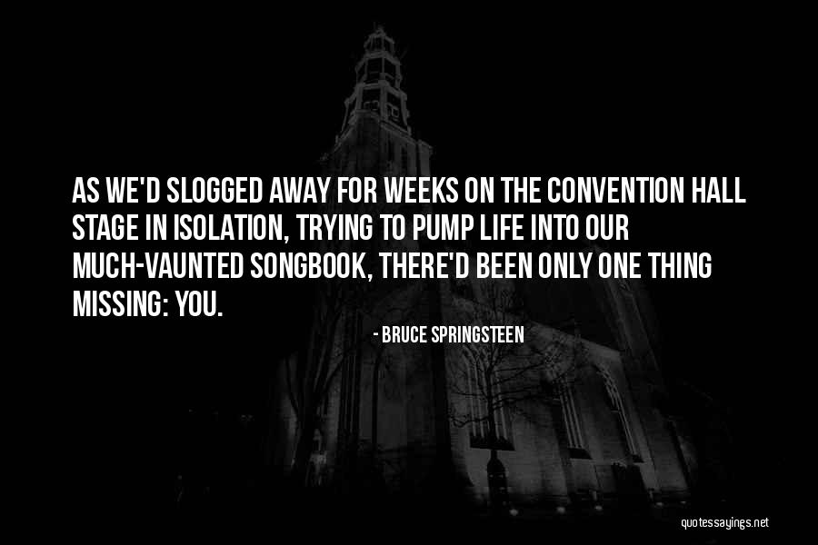 Schanelec Reality Quotes By Bruce Springsteen Schanelec Reality Quotes By Bruce Springsteen