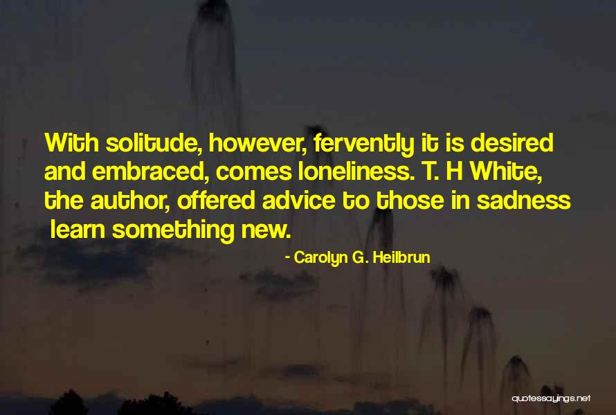 Schanelec Reality Quotes By Carolyn G. Heilbrun Schanelec Reality Quotes By Carolyn G. Heilbrun