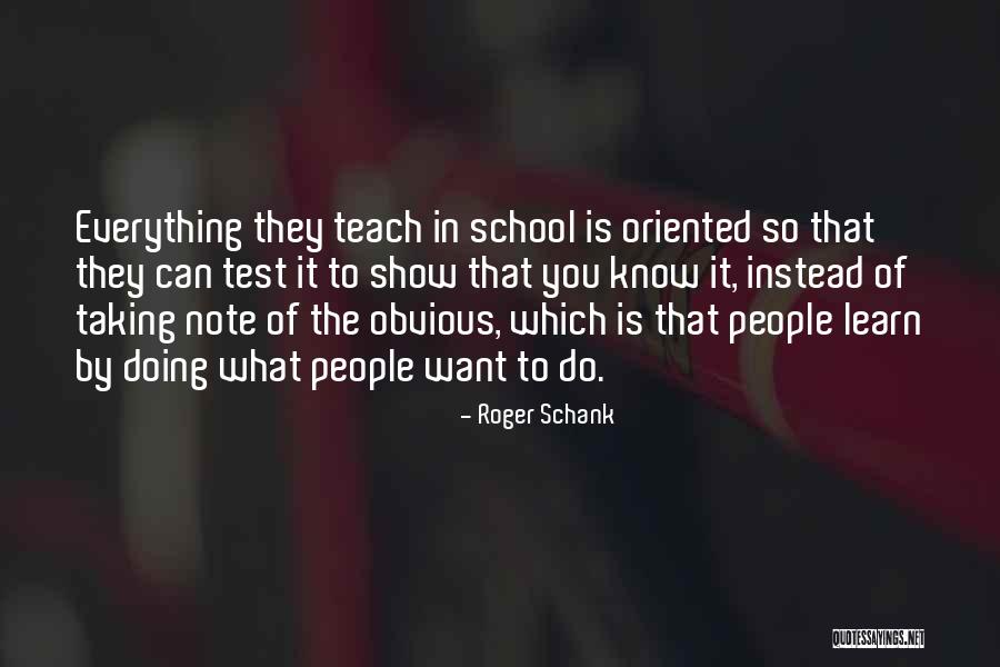 Schank School Quotes By Roger Schank Schank School Quotes By Roger Schank