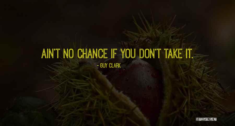 Scharfstein V Bp Wcp Llc Quotes By Guy Clark Scharfstein V Bp Wcp Llc Quotes By Guy Clark