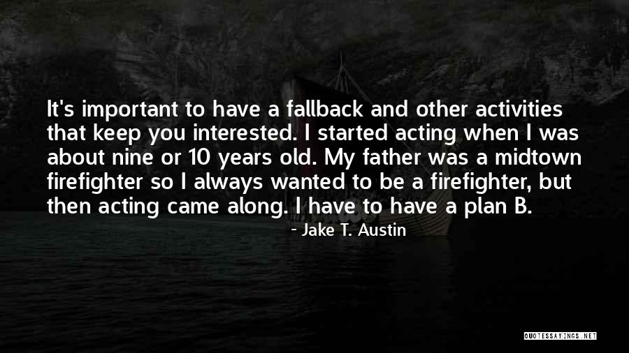 Scharlau Kimyasal Urunler Quotes By Jake T. Austin Scharlau Kimyasal Urunler Quotes By Jake T. Austin