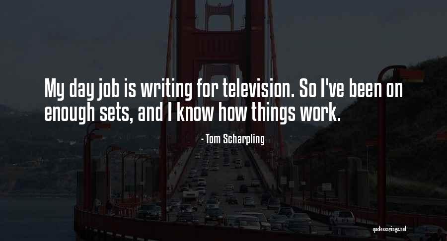 Scharpling Quotes By Tom Scharpling Scharpling Quotes By Tom Scharpling