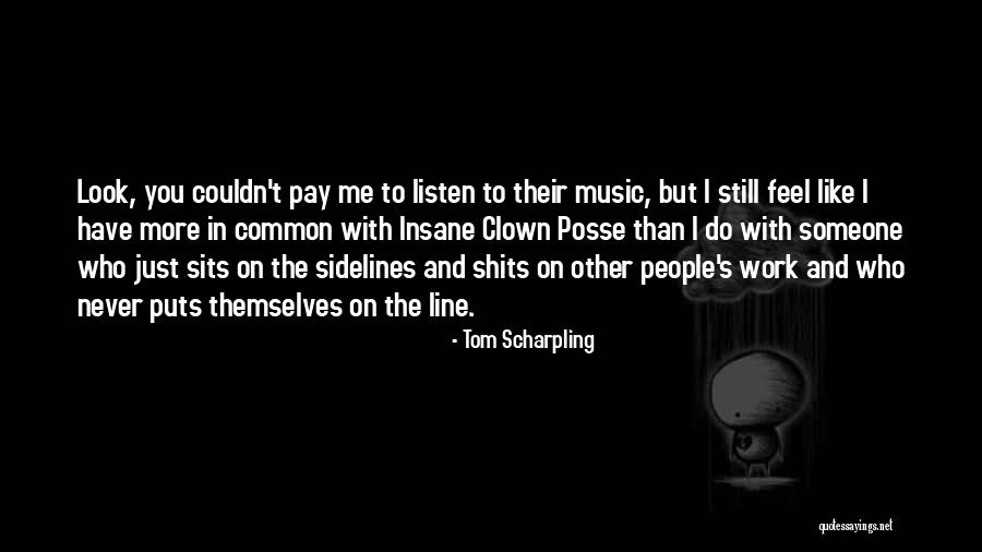Scharpling Quotes By Tom Scharpling Scharpling Quotes By Tom Scharpling