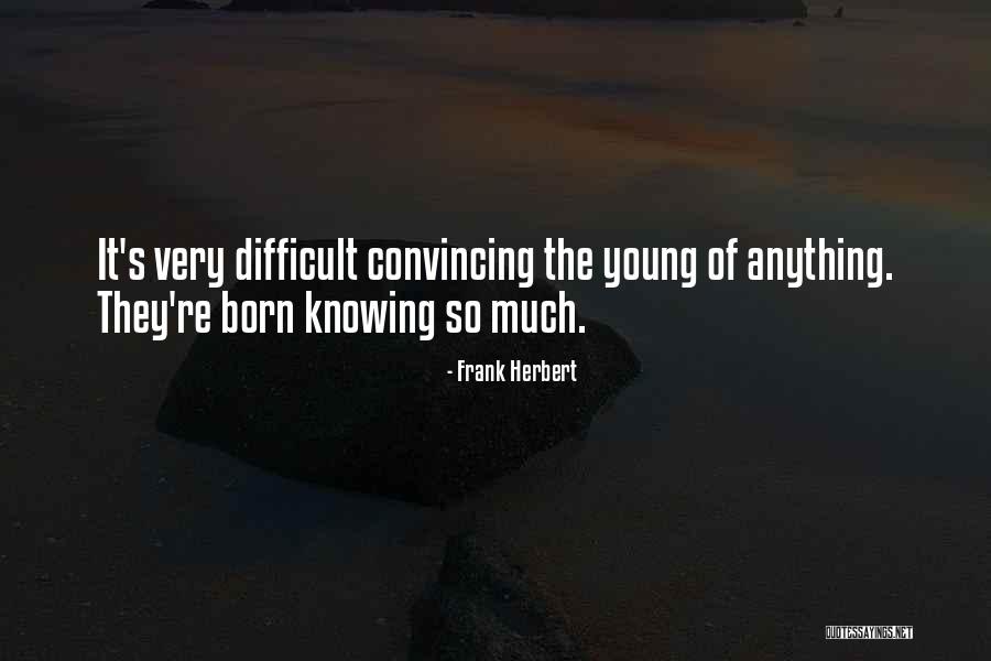 Schatzberg Chiro Quotes By Frank Herbert Schatzberg Chiro Quotes By Frank Herbert