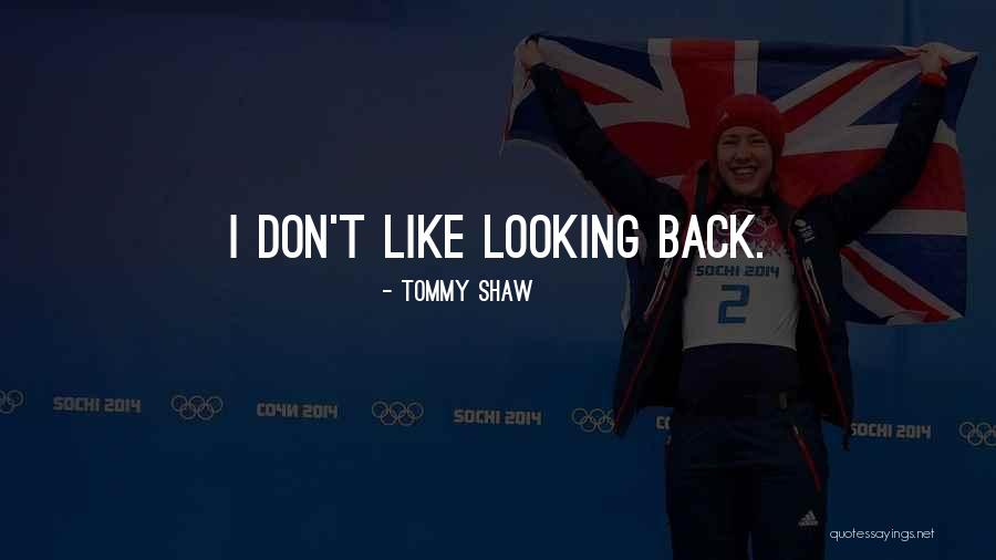 Schatzerh Tte Quotes By Tommy Shaw Schatzerh Tte Quotes By Tommy Shaw