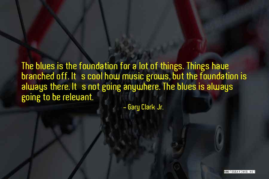 Schatzman Schatzman Quotes By Gary Clark Jr. Schatzman Schatzman Quotes By Gary Clark Jr.