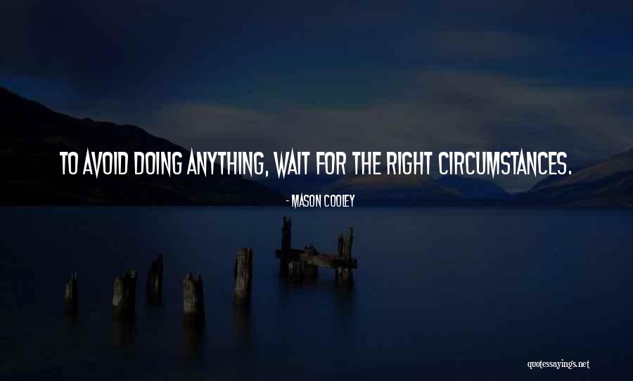 Schaufenfrieglasploit Quotes By Mason Cooley Schaufenfrieglasploit Quotes By Mason Cooley