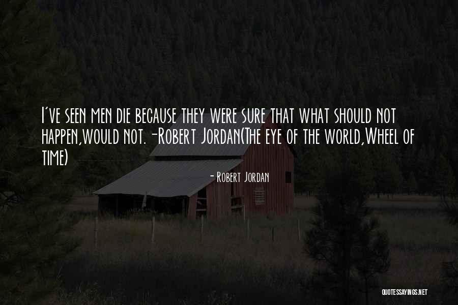 Schauweker Quotes By Robert Jordan Schauweker Quotes By Robert Jordan