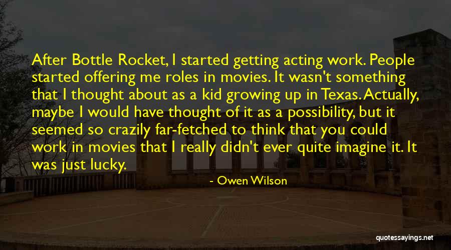 Schauwvlieghe Quotes By Owen Wilson Schauwvlieghe Quotes By Owen Wilson