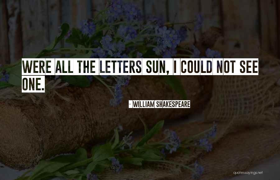Schauwvlieghe Quotes By William Shakespeare Schauwvlieghe Quotes By William Shakespeare