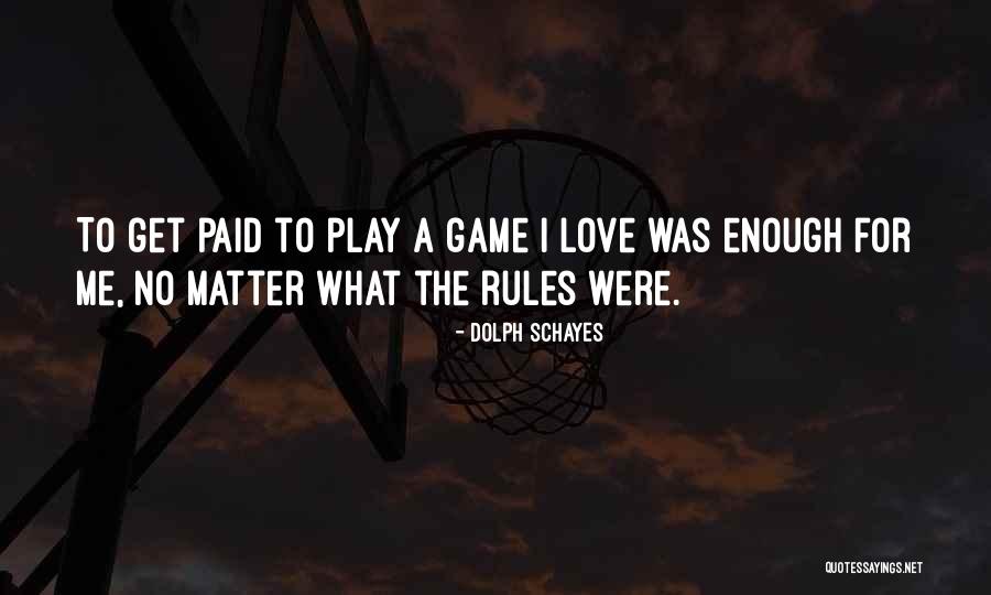 Schayes Inc Quotes By Dolph Schayes Schayes Inc Quotes By Dolph Schayes
