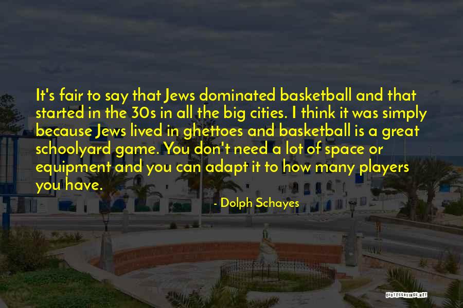 Schayes Inc Quotes By Dolph Schayes Schayes Inc Quotes By Dolph Schayes
