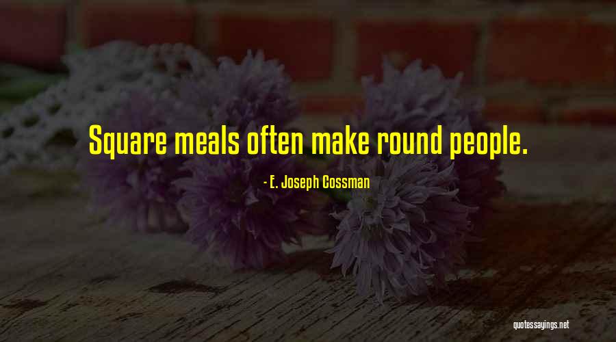Schechterle Quotes By E. Joseph Cossman