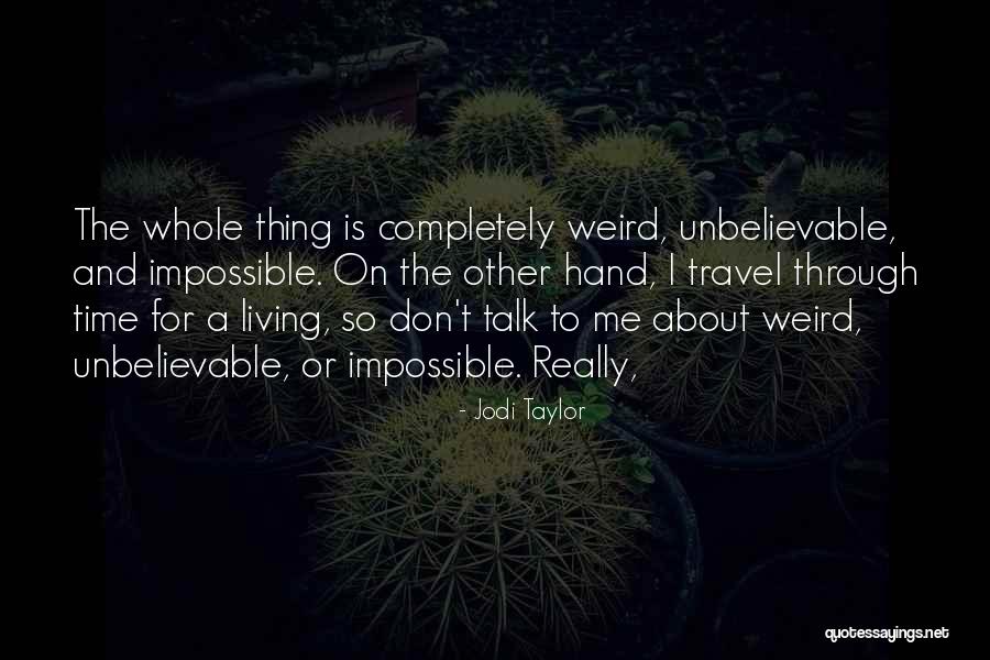Schederma Quotes By Jodi Taylor Schederma Quotes By Jodi Taylor