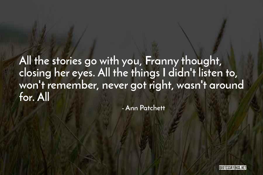 Scheeres Go Walk Quotes By Ann Patchett Scheeres Go Walk Quotes By Ann Patchett