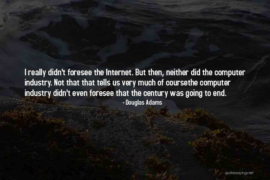 Scheers Usa Quotes By Douglas Adams Scheers Usa Quotes By Douglas Adams