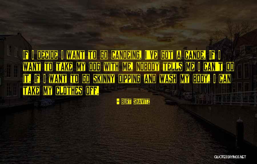 Scheffners Quotes By Burt Shavitz Scheffners Quotes By Burt Shavitz