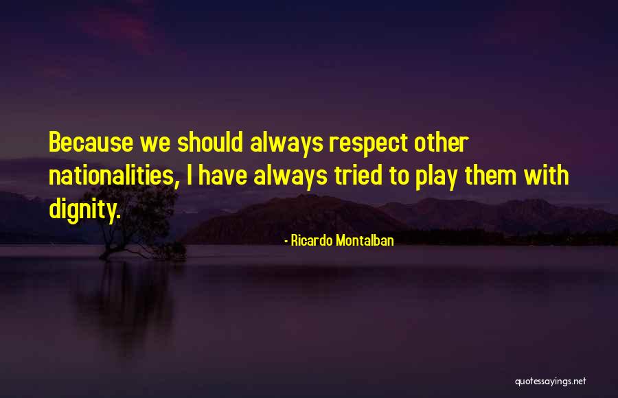 Scheibel Fine Quotes By Ricardo Montalban Scheibel Fine Quotes By Ricardo Montalban