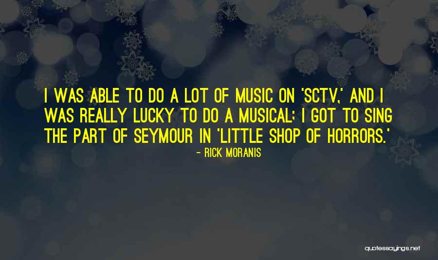 Scheibel Toys Quotes By Rick Moranis Scheibel Toys Quotes By Rick Moranis