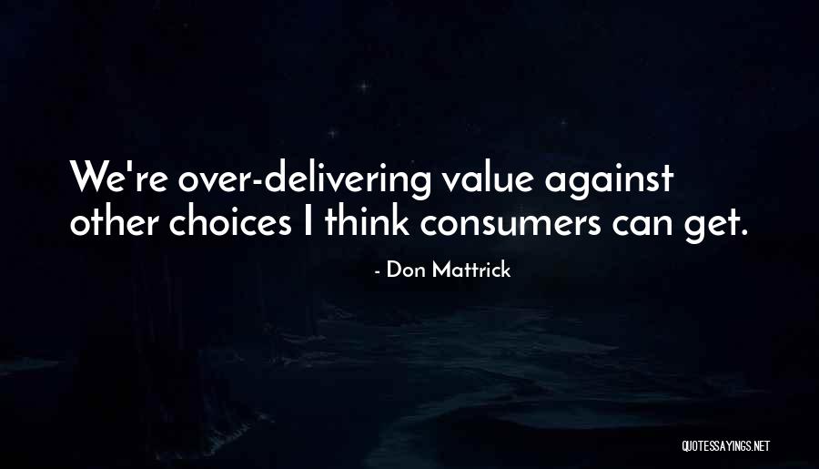 Scheidegger Center Quotes By Don Mattrick Scheidegger Center Quotes By Don Mattrick