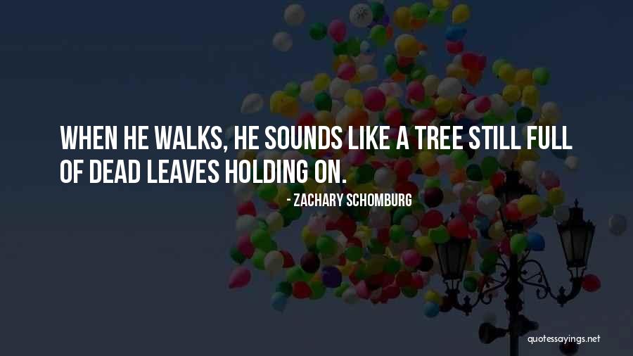 Scheidels Quotes By Zachary Schomburg Scheidels Quotes By Zachary Schomburg