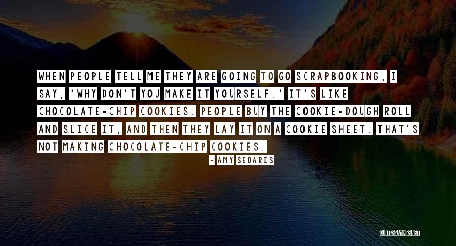 Scheiden Hoe Quotes By Amy Sedaris Scheiden Hoe Quotes By Amy Sedaris