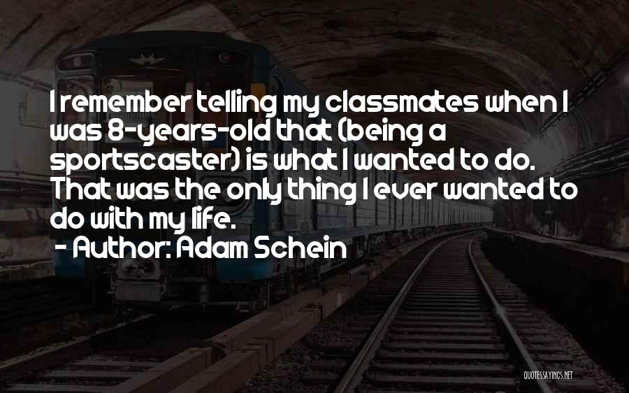 Schein Quotes By Adam Schein