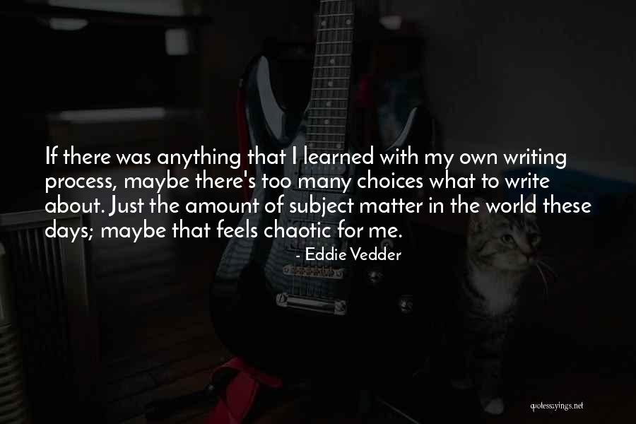 Scheinberg Finno Quotes By Eddie Vedder Scheinberg Finno Quotes By Eddie Vedder