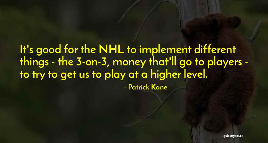 Scheitler Recreation Quotes By Patrick Kane Scheitler Recreation Quotes By Patrick Kane