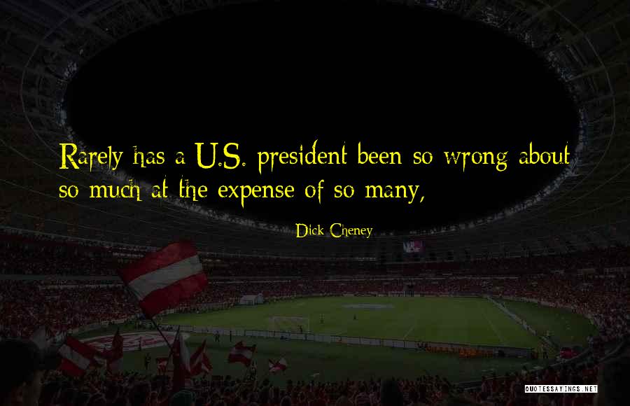 Scheletro Gigante Quotes By Dick Cheney Scheletro Gigante Quotes By Dick Cheney