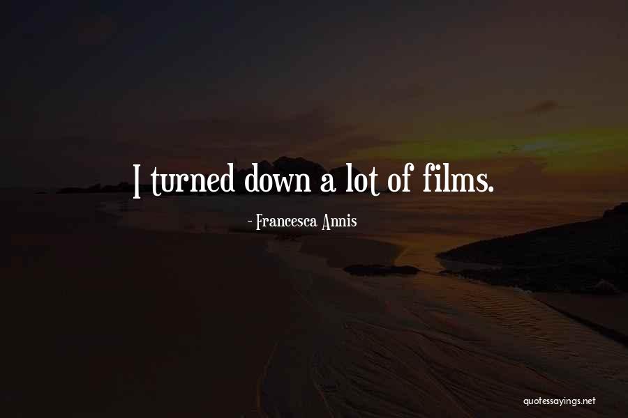 Schellack Jon Quotes By Francesca Annis