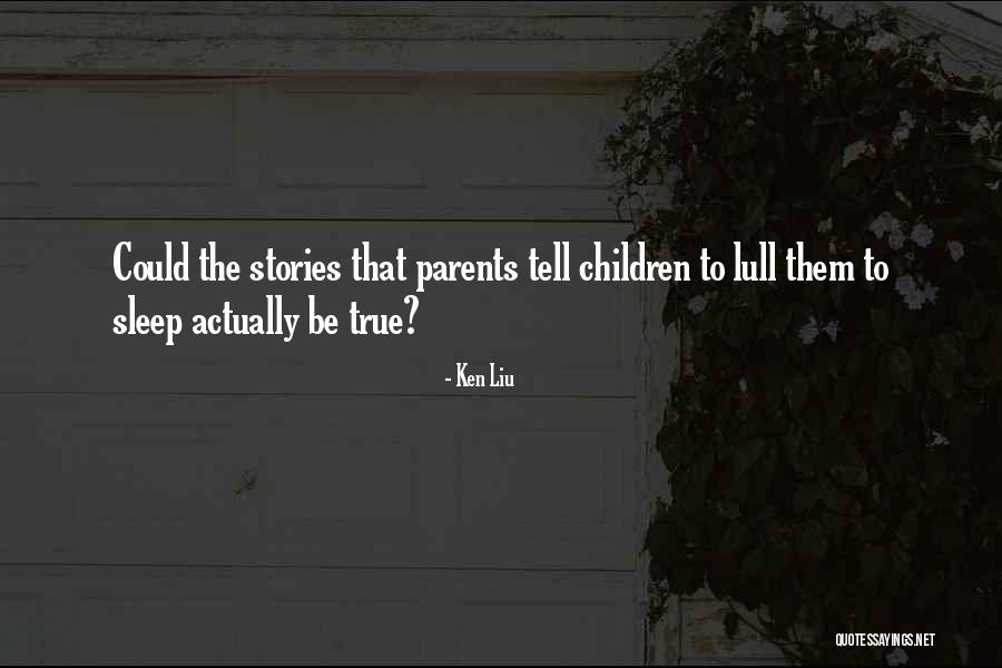 Schellekens Law Quotes By Ken Liu