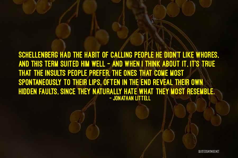 Schellenberg Quotes By Jonathan Littell Schellenberg Quotes By Jonathan Littell