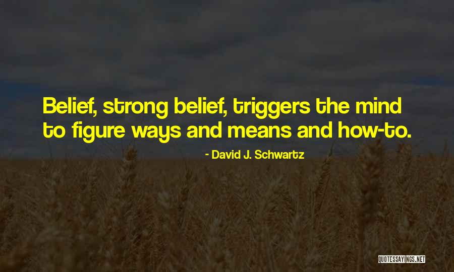 Schellhase Restaurants Quotes By David J. Schwartz Schellhase Restaurants Quotes By David J. Schwartz