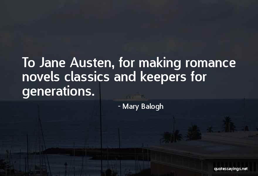 Schellinger Road Quotes By Mary Balogh