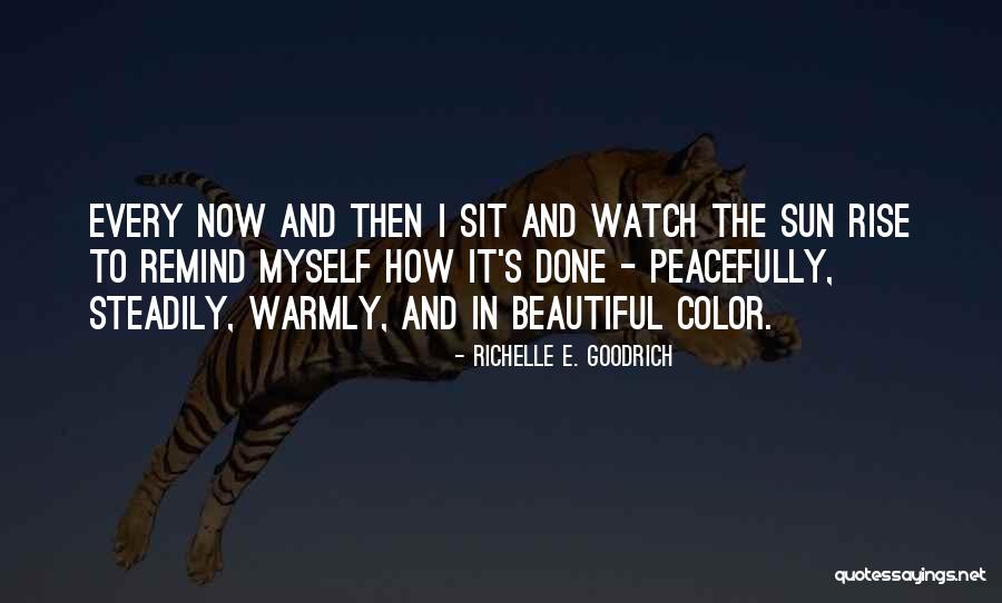 Schellman Tampa Quotes By Richelle E. Goodrich Schellman Tampa Quotes By Richelle E. Goodrich