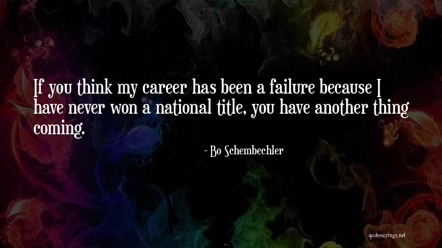 Schembechler Quotes By Bo Schembechler Schembechler Quotes By Bo Schembechler