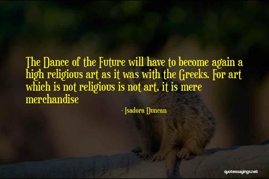 Schemed Quotes By Isadora Duncan Schemed Quotes By Isadora Duncan