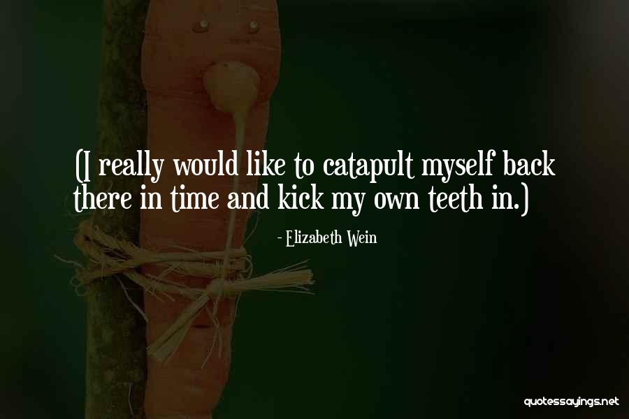 Schemings Recombinant Quotes By Elizabeth Wein Schemings Recombinant Quotes By Elizabeth Wein
