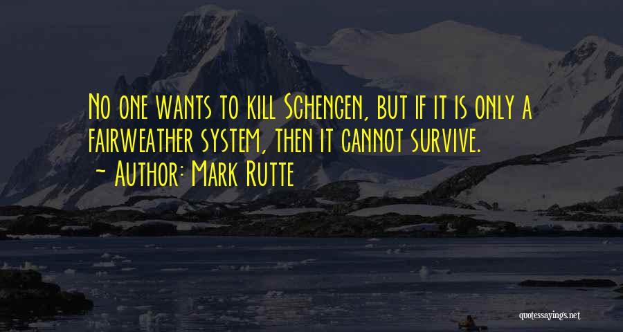 Schengen Quotes By Mark Rutte