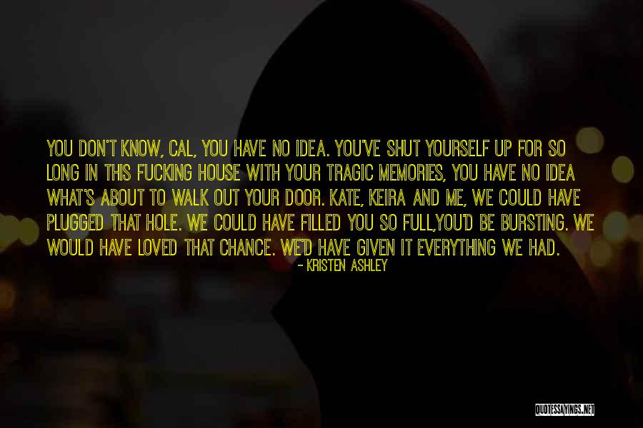Schenkkan Vroeger Quotes By Kristen Ashley Schenkkan Vroeger Quotes By Kristen Ashley