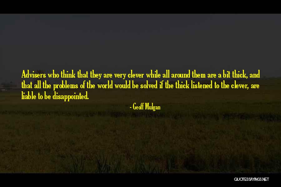 Scheps 73 Quotes By Geoff Mulgan Scheps 73 Quotes By Geoff Mulgan