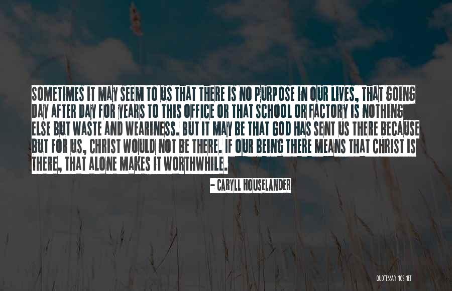 Scheps Farm Quotes By Caryll Houselander Scheps Farm Quotes By Caryll Houselander