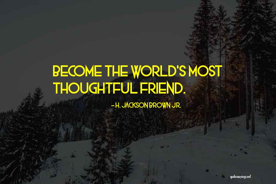 Scheps Farm Quotes By H. Jackson Brown Jr. Scheps Farm Quotes By H. Jackson Brown Jr.